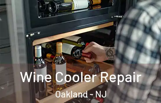  Wine Cooler Repair Oakland - NJ