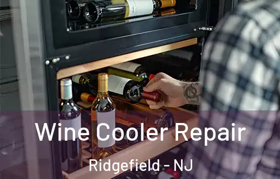  Wine Cooler Repair Ridgefield - NJ