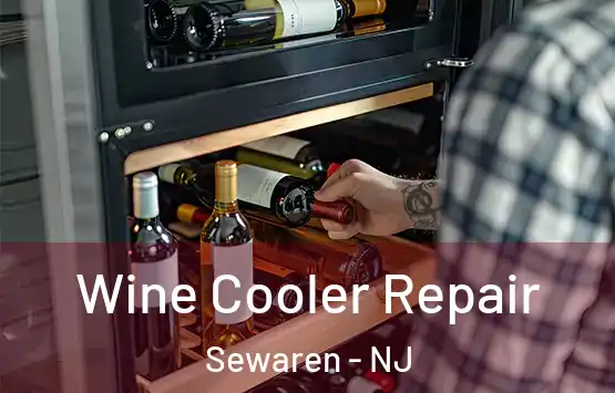  Wine Cooler Repair Sewaren - NJ